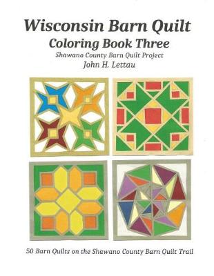 Book cover for Wisconsin Barn Quilt Coloring Book Three