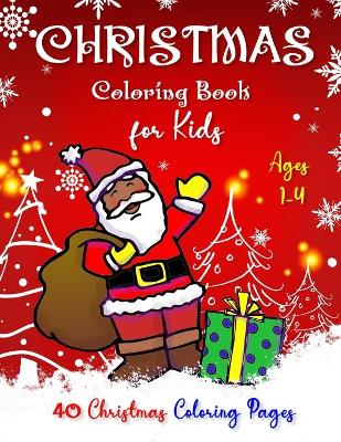 Book cover for CHRISTMAS Coloring Book for Kids Ages 1-4