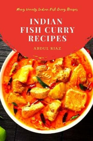 Cover of Indian Fish Curry Recipes