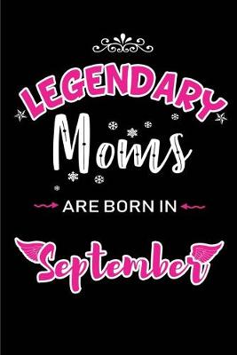 Book cover for Legendary Moms are born in September