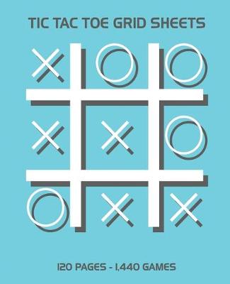 Book cover for Tic Tac Toe Grid Sheets