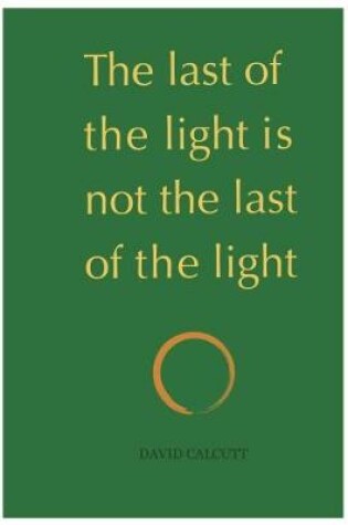 Cover of The last of the light is not the last of the light