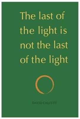 Book cover for The last of the light is not the last of the light