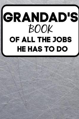 Book cover for Grandad's Book Of All The Jobs He Has To Do