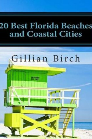 Cover of 20 Best Florida Beaches and Coastal Cities