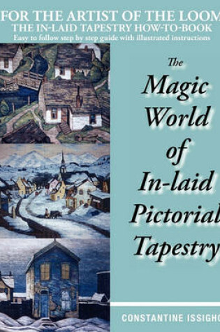 Cover of The Magic World of In-Laid Pictorial Tapestry