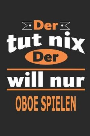 Cover of Der tut nix Der will nur oboe spielen