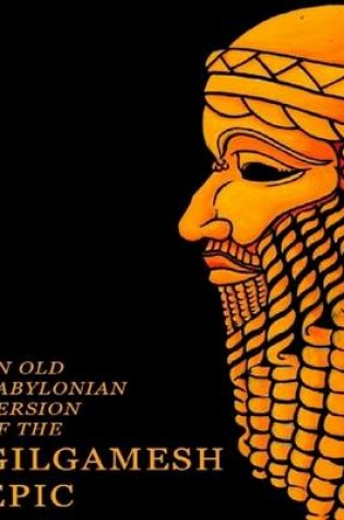 Cover of An Old Babylonian Version of the Gilgamesh Epic