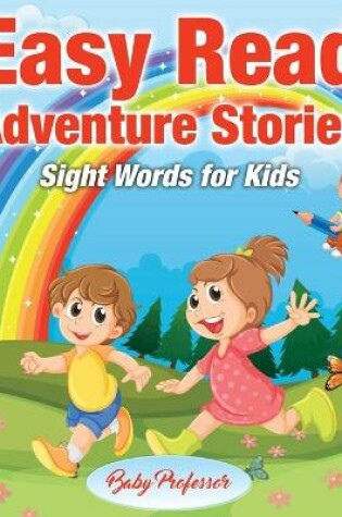 Cover of Easy Read Adventure Stories - Sight Words for Kids