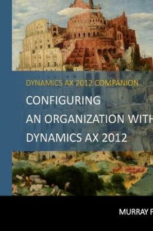 Cover of Configuring An Organization Within Dynamics AX 2012