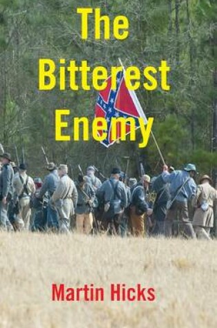 Cover of The Bitterest Enemy