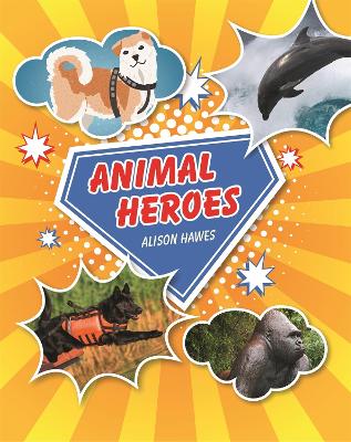 Cover of Reading Planet KS2 - Animal Heroes - Level 3: Venus/Brown band