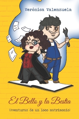 Book cover for El Bello y la Bestia. Aventuras de un loco matrimonio