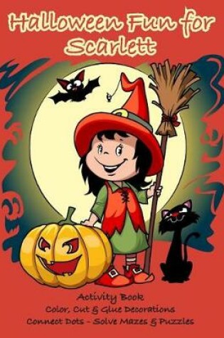 Cover of Halloween Fun for Scarlett Activity Book