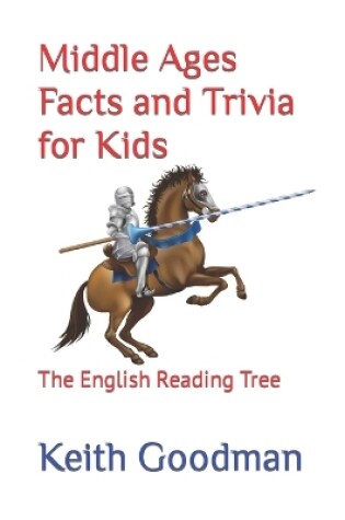 Cover of Middle Ages Facts and Trivia for Kids