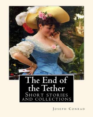 Book cover for The End of the Tether, By Joseph Conrad. A NOVELLA