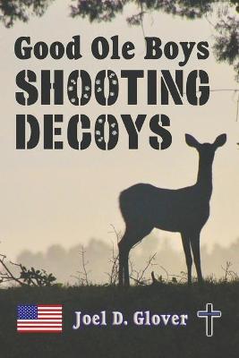 Book cover for Good Ole Boys Shooting Decoys