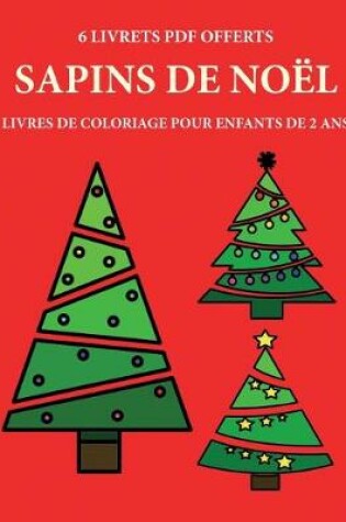 Cover of Livres de coloriage pour enfants de 2 ans (Sapins de Noel)