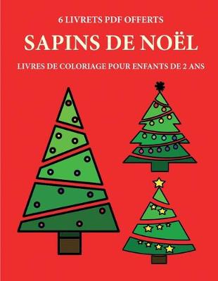 Book cover for Livres de coloriage pour enfants de 2 ans (Sapins de Noel)