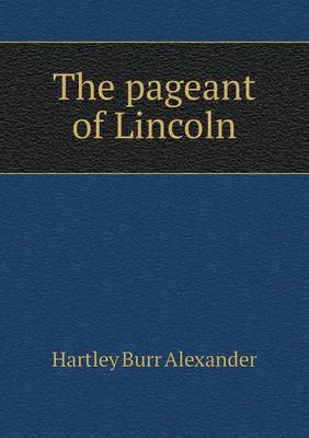 Book cover for The pageant of Lincoln