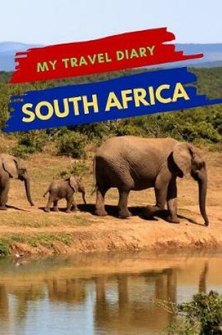 Cover of My Travel Diary SOUTH AFRICA