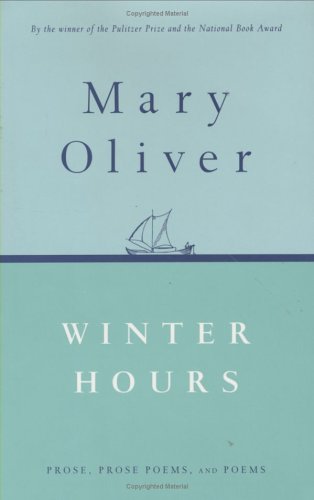 Winter Hours by Mary Oliver