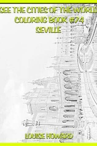 Cover of See the Cities of the World Coloring Book #74 Seville