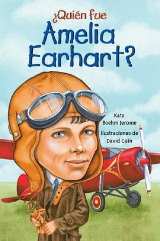 Cover of Quien Fue Amelia Earhart?