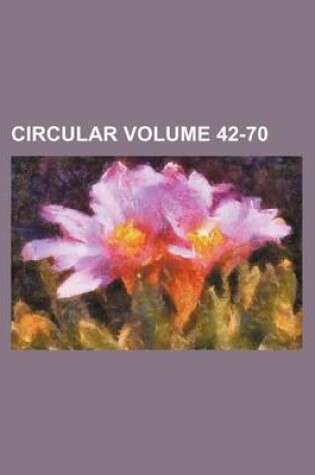 Cover of Circular Volume 42-70