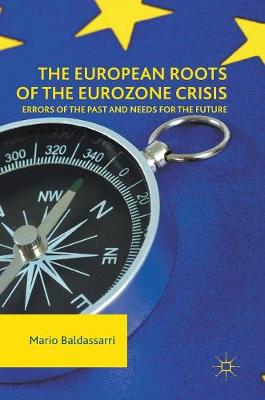 Book cover for The European Roots of the Eurozone Crisis