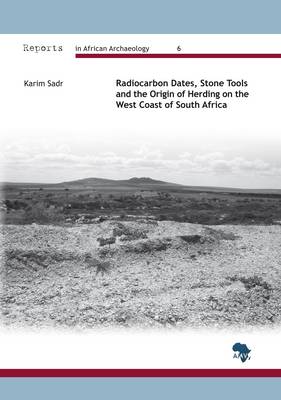 Cover of Radiocarbon Dates, Stone Tools and the Origin of Herding on the West Coast of South Africa