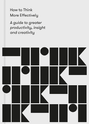 Book cover for How to Think More Effectively