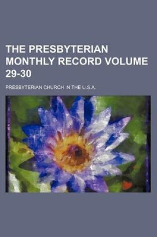 Cover of The Presbyterian Monthly Record Volume 29-30