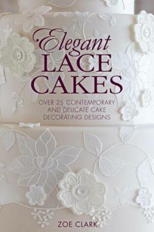 Cover of Elegant Lace Cakes