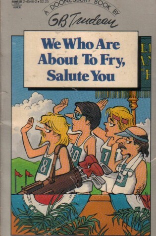 Cover of We Who Are Abt to Fry