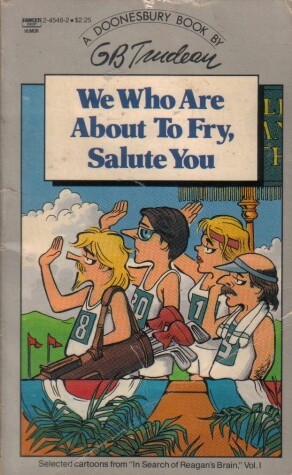 Cover of We Who Are Abt to Fry