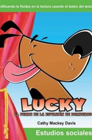 Cover of Lucky el perro de la estacion de bomberos (Lucky the Firehouse Dog) (Spanish Version)