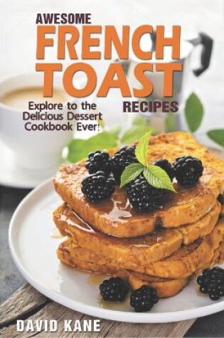 Cover of Awesome French Toast recipes