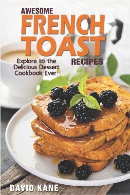 Book cover for Awesome French Toast recipes