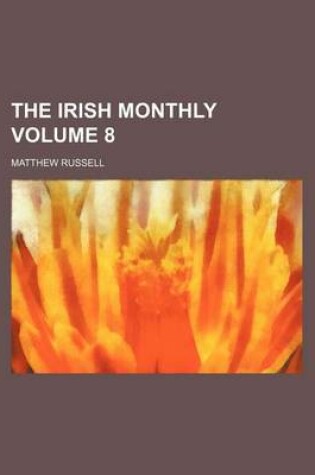 Cover of The Irish Monthly Volume 8