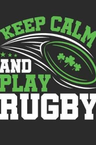 Cover of Keep Calm and Play Rugby