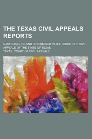 Cover of The Texas Civil Appeals Reports Volume 43; Cases Argued and Determined in the Courts of Civil Appeals of the State of Texas