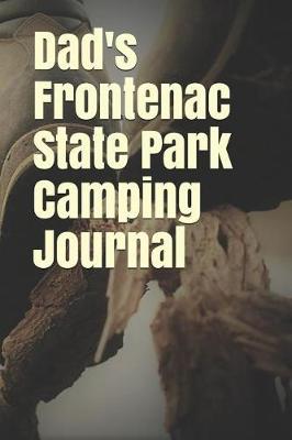 Book cover for Dad's Frontenac State Park Camping Journal