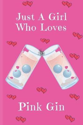 Book cover for Just A Girl Who Loves Pink Gin