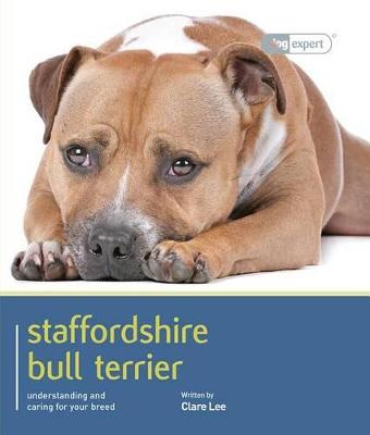 Cover of Staffordshire Bull Terrier - Dog Expert