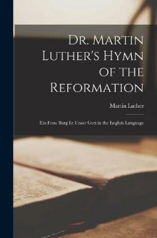 Cover of Dr. Martin Luther's Hymn of the Reformation