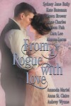 Book cover for From a Rogue with Love