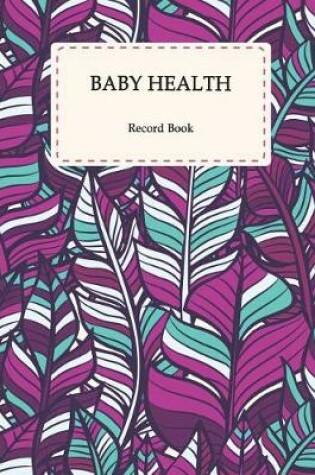 Cover of Baby Health Record Book
