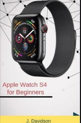 Cover of Apple Watch S4 for Beginners