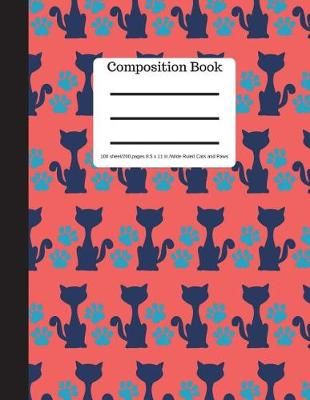 Book cover for Composition Book 100 Sheet/200 Pages 8.5 X 11 In.-Wide Ruled-Cats and Paws